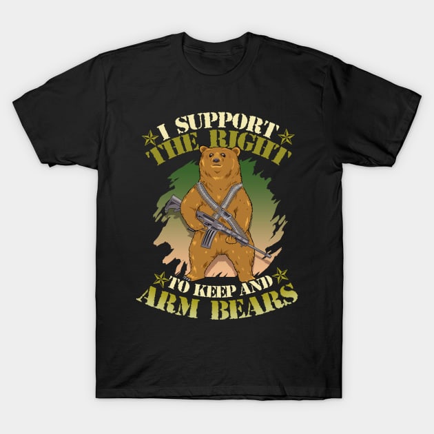 Cute I Support The Right To Keep And Arm Bears Pun T-Shirt by theperfectpresents